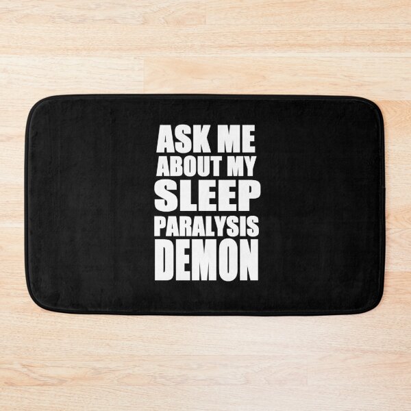 Item preview, Ask Me About my Sleep Paralysis Demon designed and sold by zareworks.