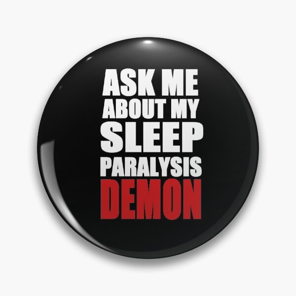 Item preview, Ask Me About my Sleep Paralysis Demon designed and sold by zareworks.