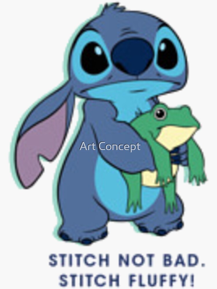 "Stitch Not Bad Stitch Fluffy!" Sticker for Sale by xarprofit Redbubble