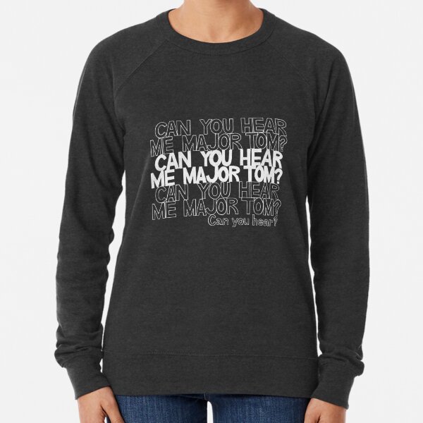 Ground control to major Tom Lightweight Sweatshirt