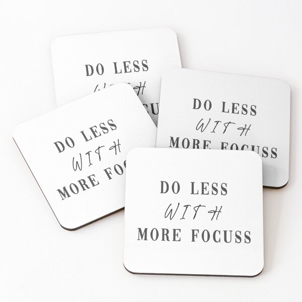 Item preview, DO LESS WITH MORE FOCUSS designed and sold by FARESS-GENTLE.