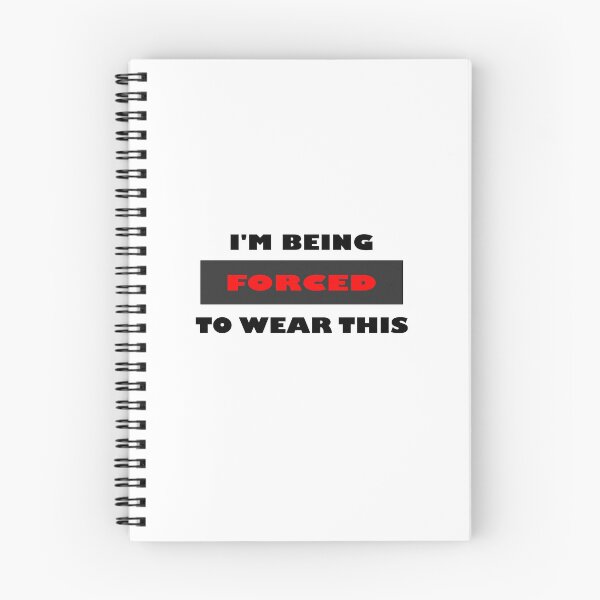 Item preview, I am being forced to wear this funny minimalist block black, red and white quote saying designed and sold by Deegital18.
