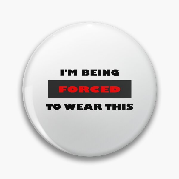 Item preview, I am being forced to wear this funny minimalist block black, red and white quote saying designed and sold by Deegital18.