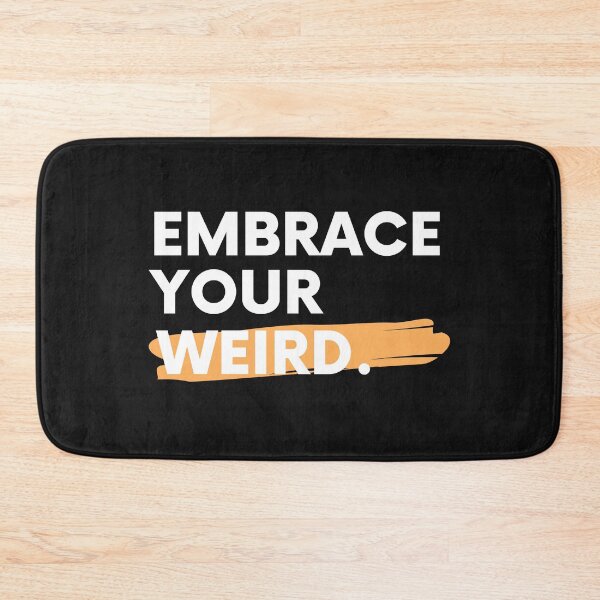 Item preview, Embrace Your Weird designed and sold by WholesumArt.