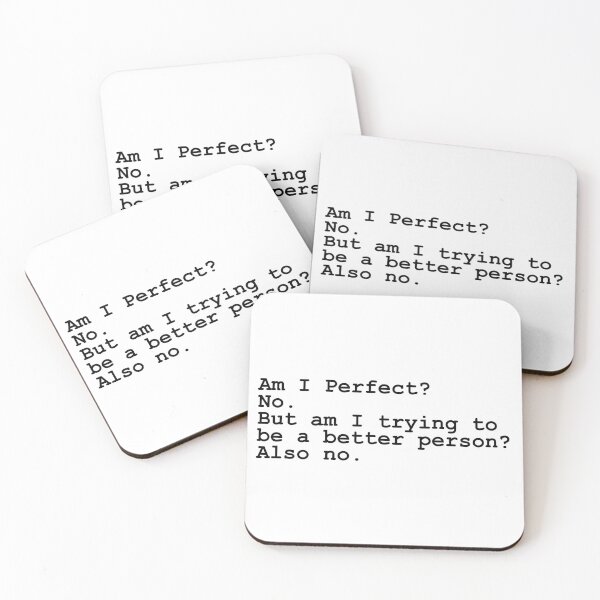 Item preview, Am I Perfect No But Am I Trying To Be A Better Person Also no designed and sold by House Sparrow.