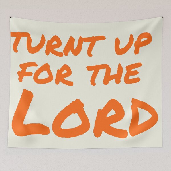 Item preview, turnt up for the lord designed and sold by KeleCo.