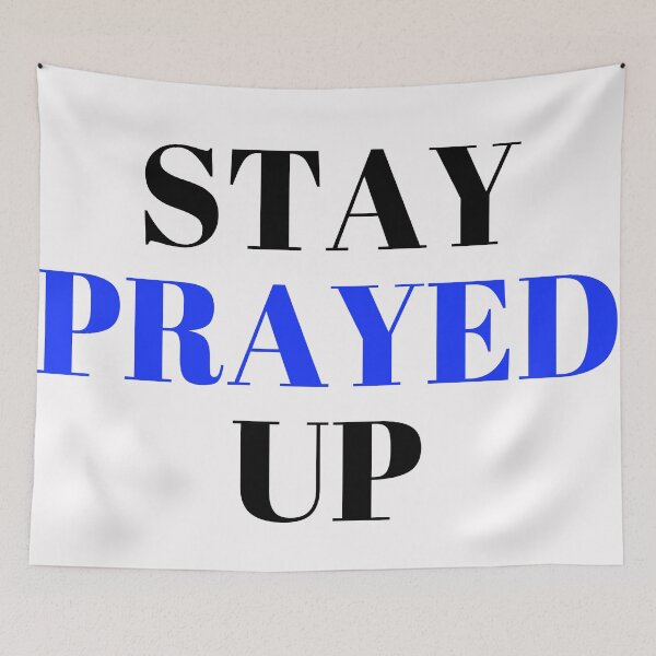 Item preview, Stay Prayed Up designed and sold by KeleCo.