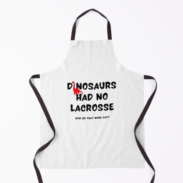 Item preview, Dinosaurs had no lacrosse How did that work out? designed and sold by TheGreenGoat.