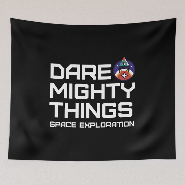 Item preview, Dare mighty things space exploration designed and sold by Piztees.