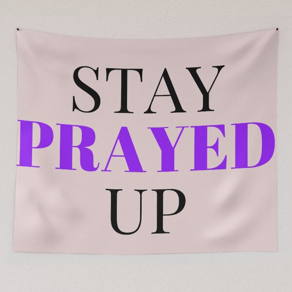 Item preview, Stay Prayed Up designed and sold by KeleCo.