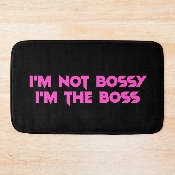 Item preview, I'M NOT BOSSY, I'M THE BOSS designed and sold by yoshra.