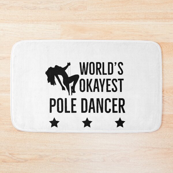 Item preview, Worlds Okayest Pole Dancer designed and sold by AwesomeWorld1.