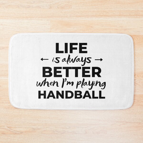 Item preview, Life is always better when I'm playing handball designed and sold by TheGreenGoat.