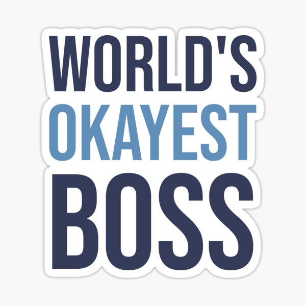 Item preview, World's Okayest Boss designed and sold by Bojkiw.