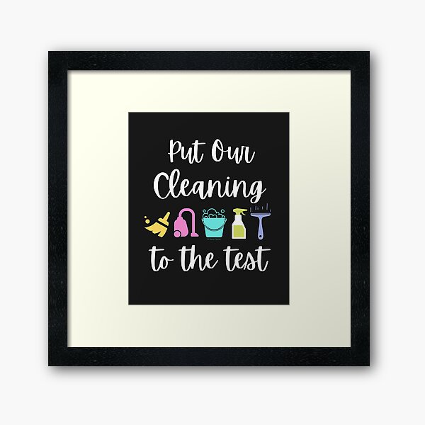Item preview, Put Our Cleaning to the Test - Housekeeping Humor designed and sold by SavvyCleaner.
