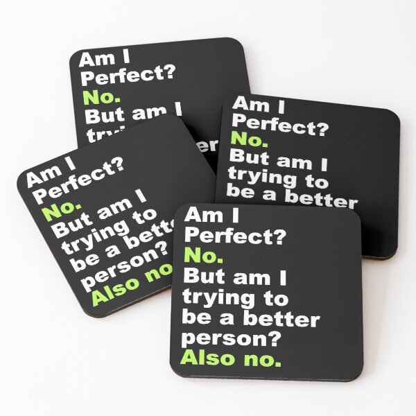 Item preview, Am I Perfect No But Am I Trying To Be A Better Person Also no designed and sold by House Sparrow.
