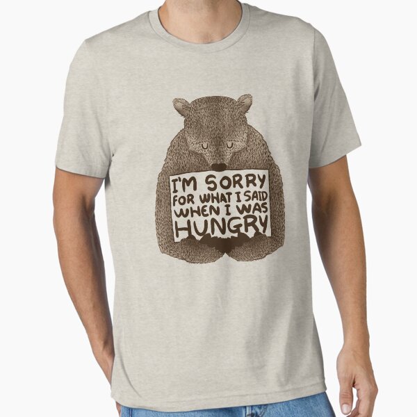 Item preview, I'm Sorry For What I Said When I Was Hungry by Tobe Fonseca designed and sold by Tobe Fonseca®.