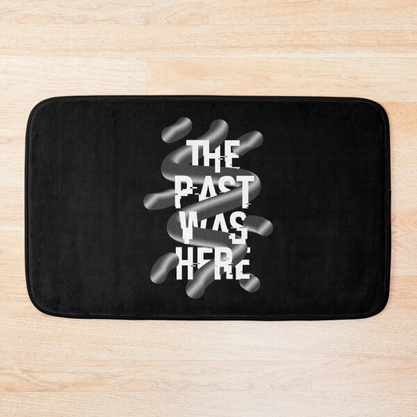 Item preview, THE PAST WAS HERE designed and sold by azified.