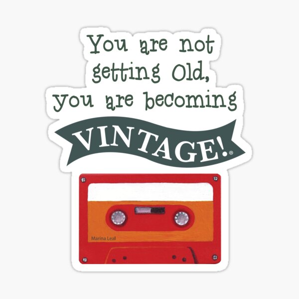 Item preview, You are becoming vintage designed and sold by Marina Leal.