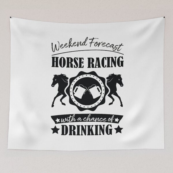 Item preview, Weekend Forecast Horse Racing With A Chance Of Drinking designed and sold by Life Shop.