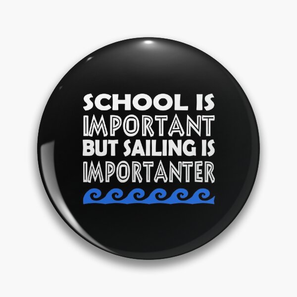 Item preview, Sailing is Importanter designed and sold by clairesartworks.