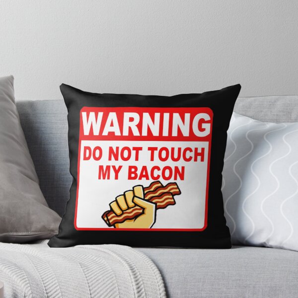 Item preview, Warning Do NOT touch my Bacon designed and sold by Nathan26.