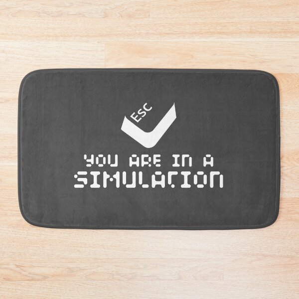 Item preview, YOU ARE IN A SIMULATION  designed and sold by WibbleDesign.
