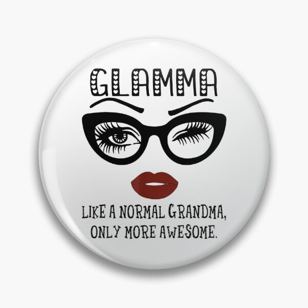 Item preview, Glamma Like A Normal Grandma Only More Awesome designed and sold by Kinalan.