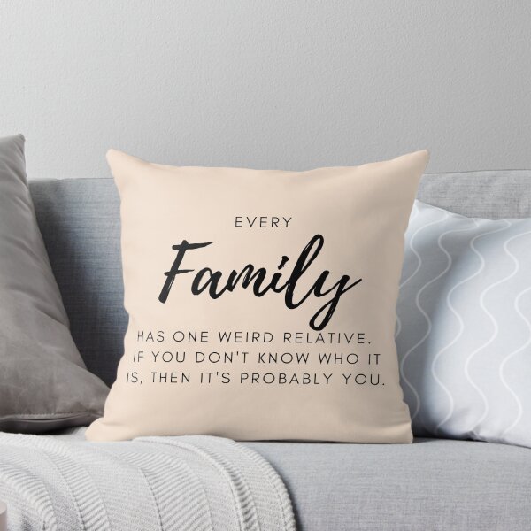 Item preview, Every Family Has a Weird Relative designed and sold by PseudoEnergy.