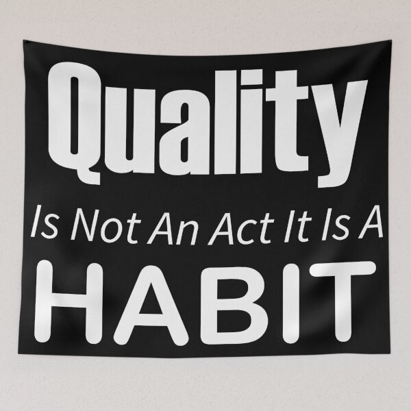 Item preview, Quality is not an act it is a habit designed and sold by YOUR SHOP.