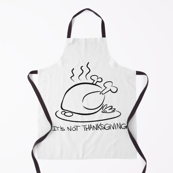 Item preview, It's not Thanksgiving designed and sold by westinchurch.