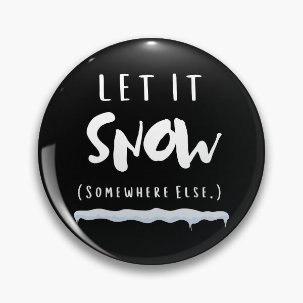 Item preview, Let It Snow Somewhere Else designed and sold by chanonnut.