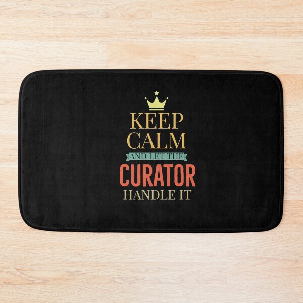Item preview, Keep Calm And let the Curator handle it designed and sold by AwesomeWorld1.