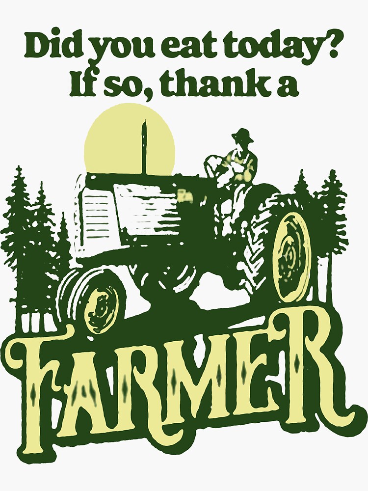 If You Ate Today Thank A Farmer Bauernhof Landwirtschaft Fenster Aufkleber  Autoaufkleber Landwirtschaft Traktor Essen 0323 - .de
