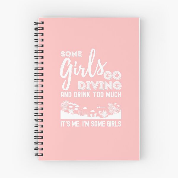 Item preview, Some Girls Go Diving And Drink Too Much designed and sold by StudioAquaLumos.