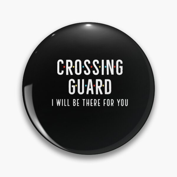 Item preview, Crossing guard i will be there for you designed and sold by AwesomeWorld1.