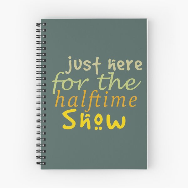 Item preview, Just Here For The Halftime Show designed and sold by AmethystMurad.