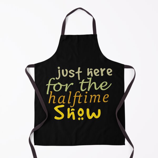 Item preview, Just Here For The Halftime Show designed and sold by AmethystMurad.