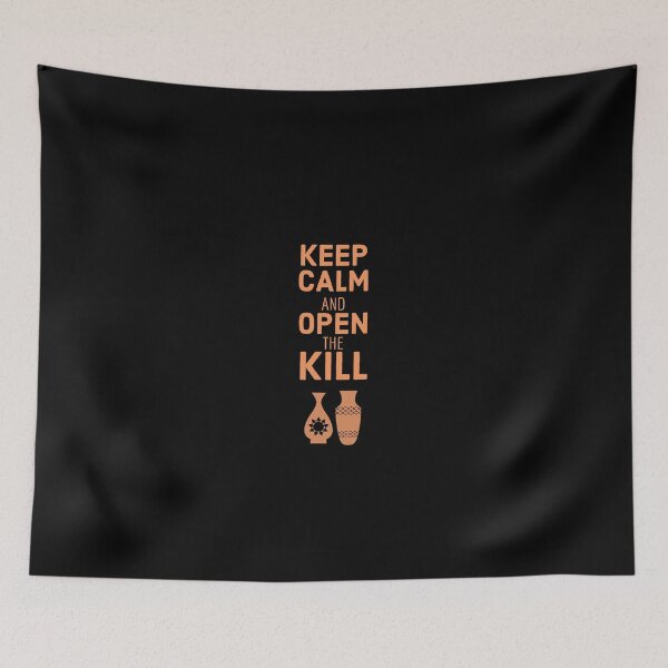 Item preview, Keep Calm And Open The Kill designed and sold by Kadouh.