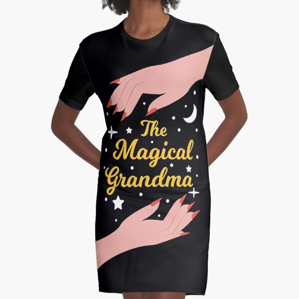 The Magical Grandma - Perfect Gift for The Best Grandma in the World Graphic T-Shirt Dress