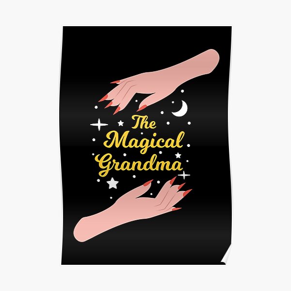 The Magical Grandma - Perfect Gift for The Best Grandma in the World Poster