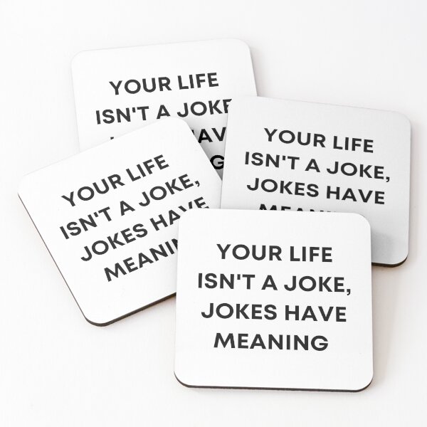 Item preview, your life isn't a joke, jokes have meaning designed and sold by jkjkjkjk96.