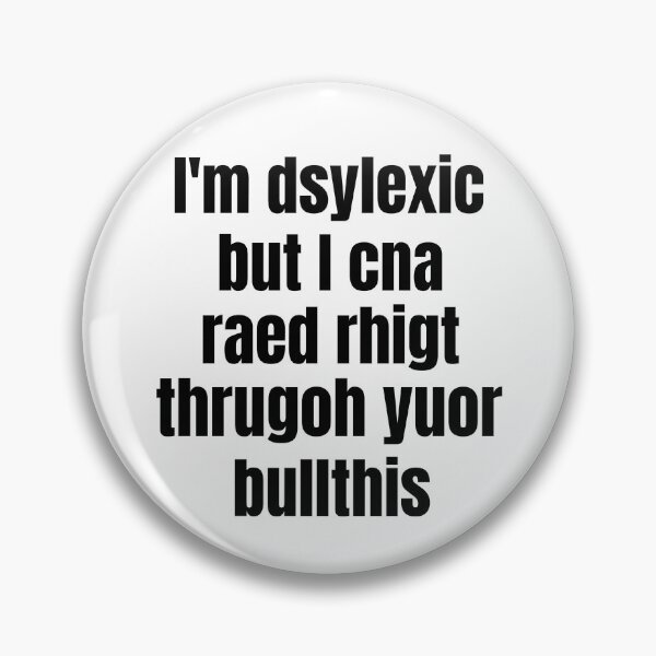 Item preview, I Have Dyslexia But I See Through Your Bullthis Funny designed and sold by OldCamp.
