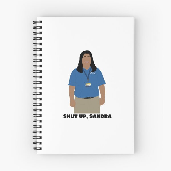Item preview, "Shut up, Sandra" Superstore Quote designed and sold by VicIllustrate.