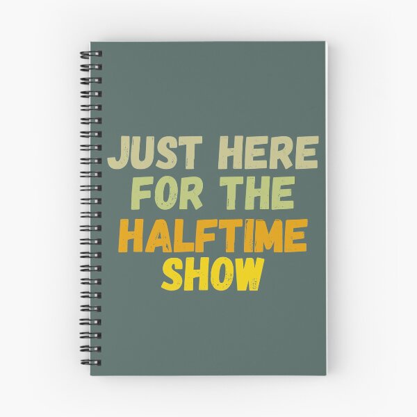 Item preview, Just Here For The Halftime Show designed and sold by AmethystMurad.
