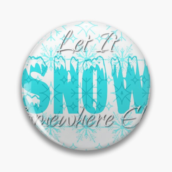 Item preview, Let It Snow Somewhere Else designed and sold by hanlynstyle.