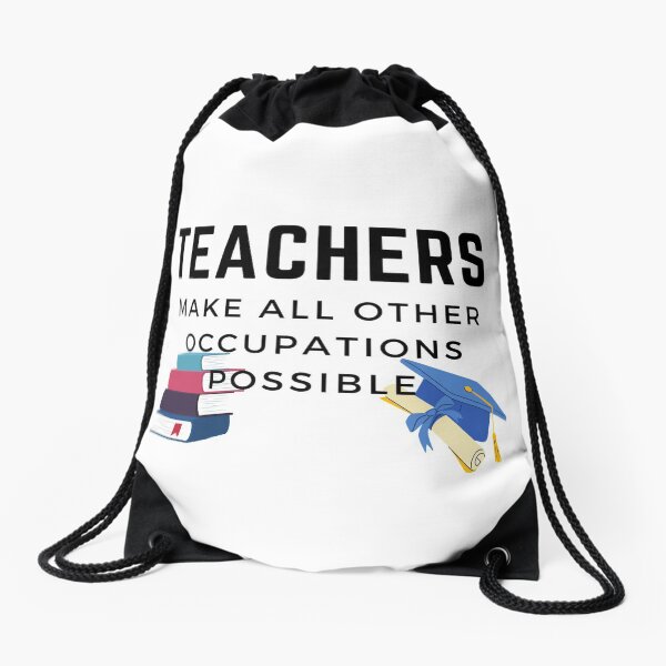 Item preview, Teachers make all other occupations possible designed and sold by MathijsvdEnde.