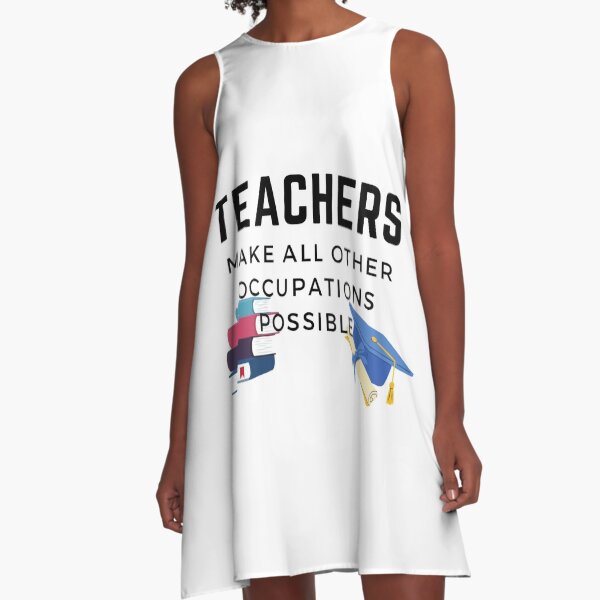 Item preview, Teachers make all other occupations possible designed and sold by MathijsvdEnde.