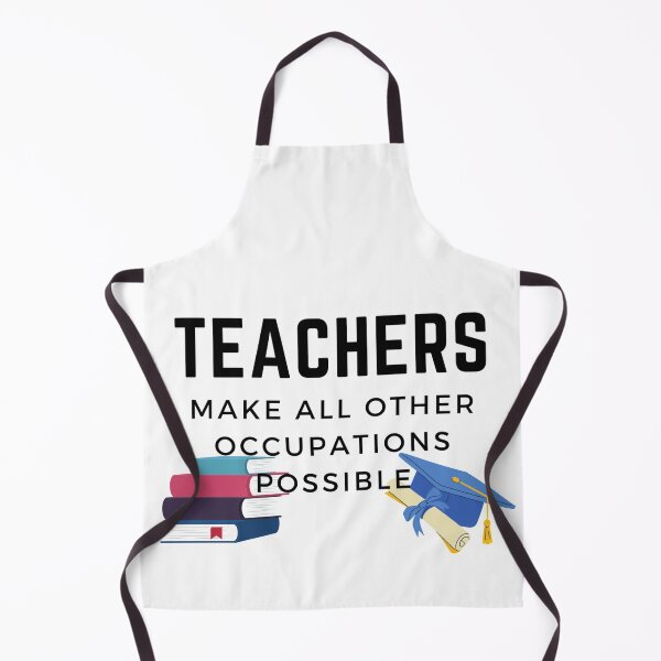 Item preview, Teachers make all other occupations possible designed and sold by MathijsvdEnde.