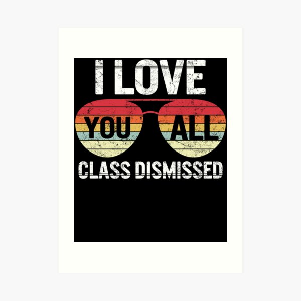 Class Dismissed Shirt Distance Learning 2021 Appreciation Gift For Virtual Teacher Students Happy Last Day Of School Tshirt